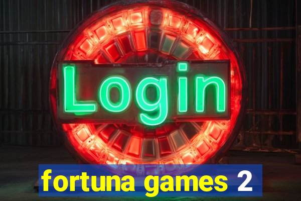 fortuna games 2